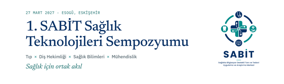 1. SABİT Sağlık Teknolojileri Sempozyumu